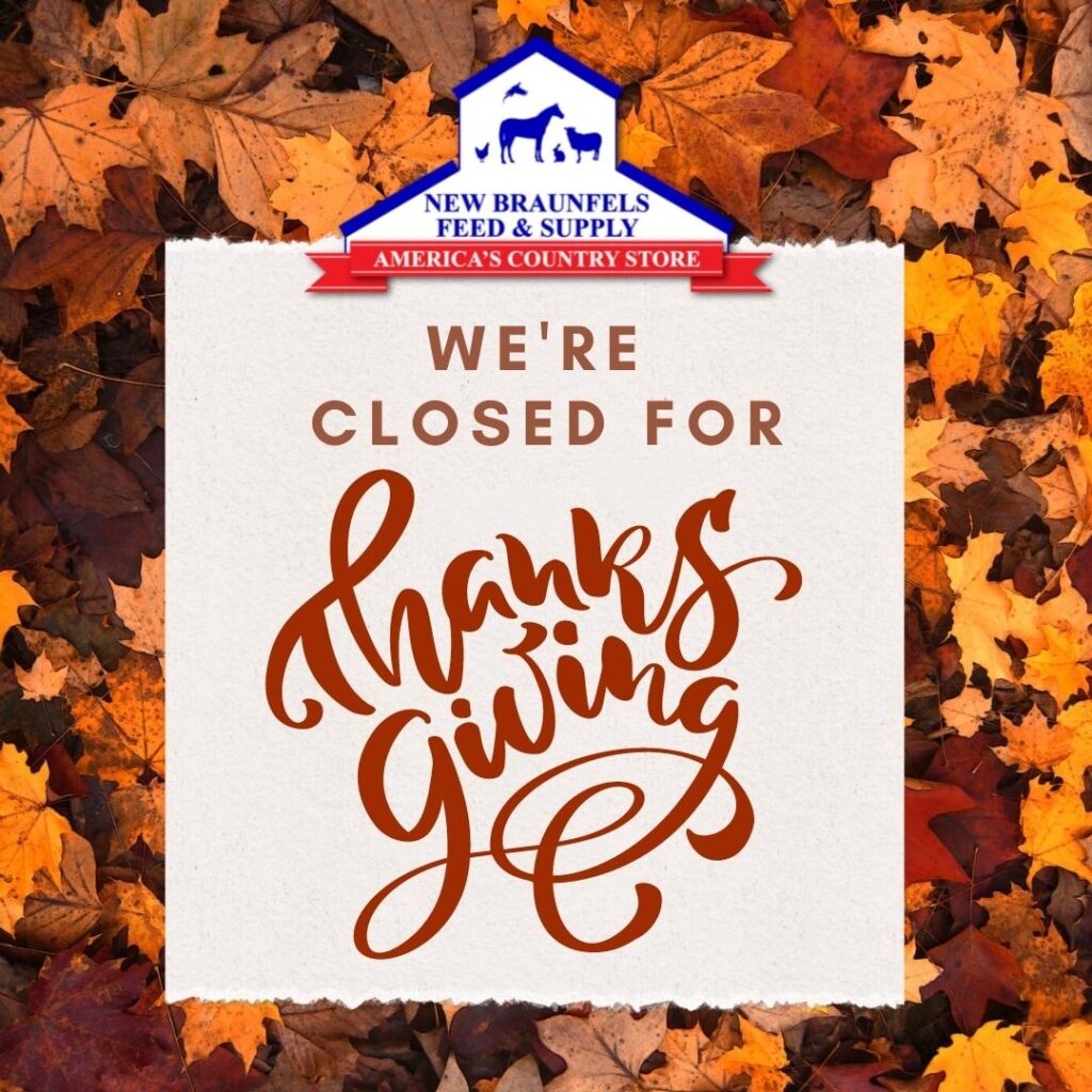 New Braunfels Feed | Closed Thanksgiving 2022